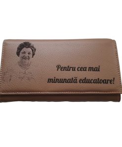 Portofel Personalizat 'Pentru cea mai minunata educatoare', dama, piele naturala, maro